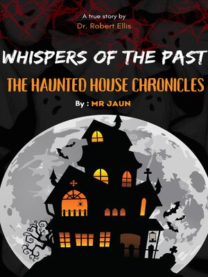 cover image of Whispers of the Past the Haunted House Chronicles